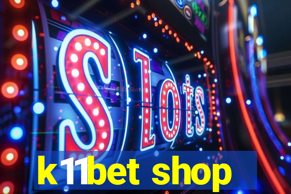 k11bet shop